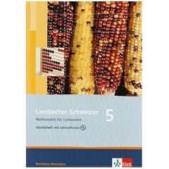 Lambacher Schweizer - Ausgabe Nordrhein-Westfalen - Neubearbeitung: Lambacher Schweizer - Neubearbeitung. 5. Schuljahr. Ausgabe Nordrhein-Westfalen: Arbeitsheft plus L�sungsheft und Lernsoftware