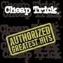 Cheap Trick - Authorized Greatest Hits