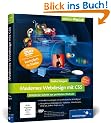 Modernes Webdesign mit CSS: Schritt f�r Schritt zur perfekten Website - aktuell zu CSS3 (Galileo Design)