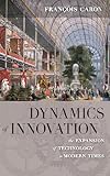 Dynamics of innovation : the expansion of technology in modern times