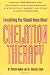 Everything You Should Know About Chelation Therapy