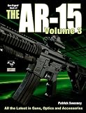 The Gun Digest Book of The AR-15 Volume 3