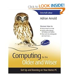 Computing for the Older and Wiser: Get Up and Running on Your Home PC (Older & Wiser)