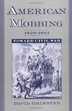 American Mobbing 1828-1961: Toward Civil War (United States)