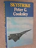 Skystrike : a history of the evolution of the military aeroplane