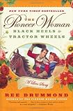  : The Pioneer Woman: Black Heels to Tractor Wheels--a Love Story