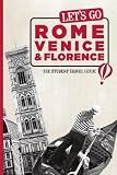 Let’s Go Rome, Venice & Florence: The Student Travel Guide