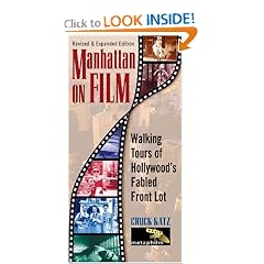 Manhattan on Film Updated Edition : Walking Tours of Hollywood's Fabled Front Lot