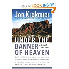 Under the Banner of Heaven: A Story of Violent Faith
