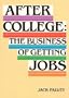After College: The Business of Getting Jobs