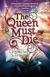 The Queen must die
