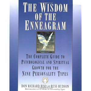 The Wisdom of the Enneagram: The Complete Guide to Psychological and Spiritual Growth for the Nine Personality Types