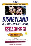 Fodor's Disneyland and Southern California with Kids, 9th Edition (Special-Interest Titles)