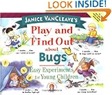 Janice VanCleave's Play and Find Out About Bugs: Easy Experiments for Young Children (Play and Find Out Series)