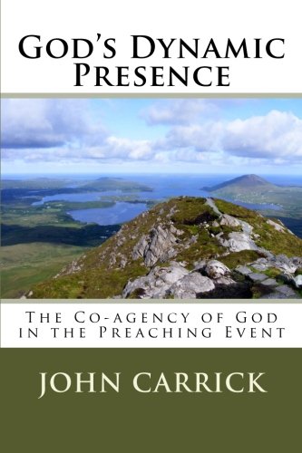 God's Dynamic Presence: The Co-agency of God in the Preaching Event