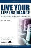 Live Your Life Insurance: An Age-Old Approach Revitalized