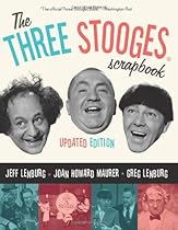 The Three Stooges Scrapbook, Updated Edition The Three Stooges Scrapbook, Updated Edition