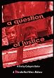 A Question of Justice