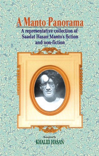 A Manto Panorama: A Representative Collection of Saadat Hasan Manto's fiction and non-fiction