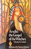 Aradia: the Gospel of the Witches
