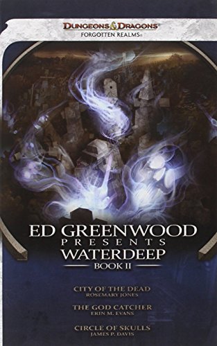 Ed Greenwood Presents Waterdeep, Book II: A Forgotten Realms Novel