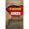 The Mammoth Book Of Dirty, Sick, X-Rated and Politically Incorrect Jokes: The Ultimate Collection Of X-Rated Gags