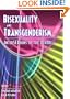 Bisexuality and Transgenderism: Intersexions of the Others