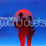 The Very Best of World Duets