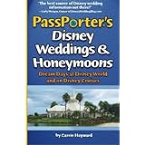 PassPorter's Disney Weddings and Honeymoons: Dream Days at Disney World and on Disney Cruises