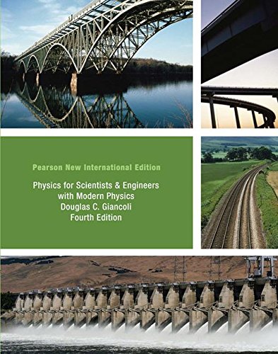 Physics for Scientists and Engineers with Modern Physics