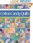 Cotton Candy Quilts: Using Feedsacks, Vintage and Reproduction Fabrics