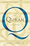 The Qur'an: A Biography - A Book That Shook the World (Books That Shook the World)