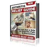 51aTNdKmp9L. SL160  Arthritis Relief And Prevention Guide   Get A Grip On Arthritis Pain And Prevention!