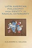 Latin American philosophy from identity to radical exteriority