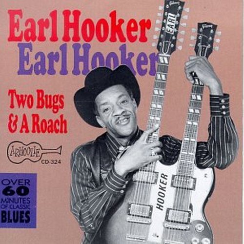 Earl Hooker - Two Bugs & A Roach - Zortam Music