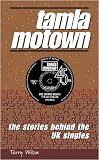 Tamla Motown: The Stories Behind The UK Singles