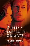 Antes y despu�s de odiarte (B DE BOOKS) (Amor Y Aventura)