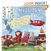 Amigurumi Two!: Crocheted Toys for Me and You and Baby Too