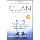 Clean: The Revolutionary Program to Restore the Body's Natural Ability to Heal Itself