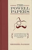 The Powell papers : a confidence man amok among the Anglo-American literati