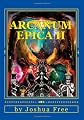 Arcanum Epica II: The Secrets of the Universe Revealed (Volume 2)