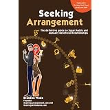 Seeking Arrangement: The Definitive Guide to Sugar Daddy and Mutually Beneficial Relationships