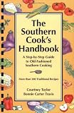 The Southern Cook's Handbook: A Step-by-Step Guide to Old-Fashioned Southern Cooking