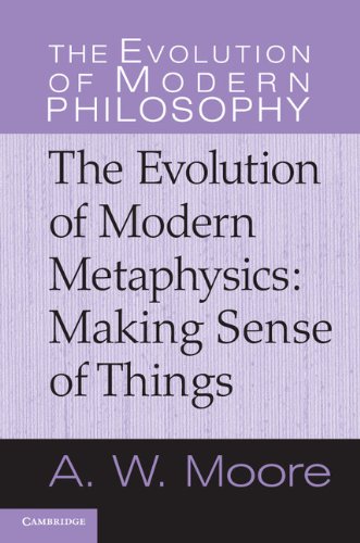 The Evolution of Modern Metaphysics (The Evolution of Modern Philosophy)