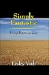 Simply Fantastic: Living Better on Less