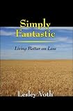Simply Fantastic: Living Better on Less