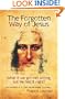 The Forgotten Way of Jesus: What if we got him wrong, but he had it right?