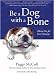 Be a Dog With a Bone: Always Go for Your Dreams