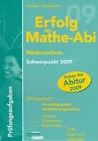 Erfolg im Mathe-Abi 2009 Niedersachsen Pr&uuml;fungsaufgaben Grundkurs: Analysis, Geometrie, Stochastik mit Tipps und L&ouml;sungen - Helmut Gruber, Robert Neumann