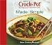 Made Simple: Crock Pot Recipes (Rival Crock Pot Series)